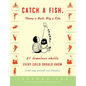 Catch a Fish, Throw a Ball, Fly a Kite: 21 Timeless Skills Every Child Should Know (and Any Parent Can Teach!) - Paperback