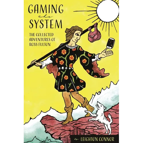 Gaming the System: The Collected Adventures of Ross Fulton - Paperback