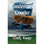 Condemned Courier - Paperback