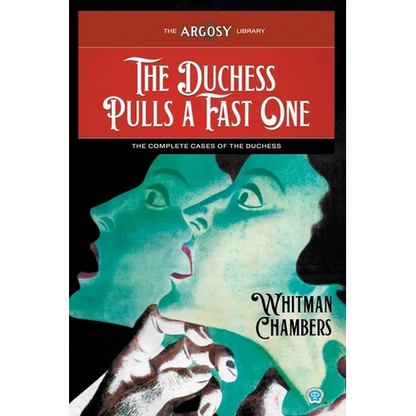The Duchess Pulls a Fast One: The Complete Cases of the Duchess - Paperback