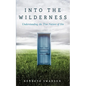 Into the Wilderness - Hardcover