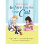 What to Know Before You Get Your Cat: A Rhyming Picture Book That Teaches Children About the Responsibility of Pet Ownership - Hardcover
