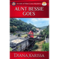 Aunt Bessie Goes - Paperback