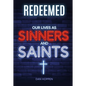 Redeemed: Our Lives as Sinners and Saints - Paperback