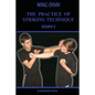 Wing chun. The practice of striking technique - Paperback