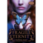 Fragile Eternity - Paperback