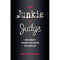 From Junkie to Judge: One Woman's Triumph Over Trauma and Addiction - Paperback