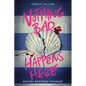 Nothing Bad Happens Here - Paperback