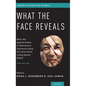 What the Face Reveals: Basic and Applied Studies of Spontaneous Expression Using the Facial Action Coding System (Facs) - Hardcover