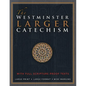 The Westminster Larger Catechism: with Full Scripture Proof Texts - Paperback