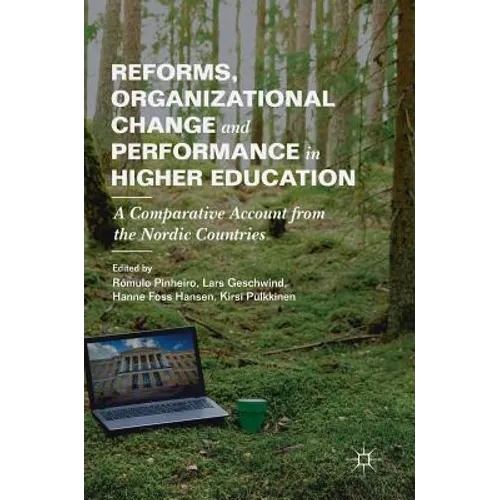 Reforms, Organizational Change and Performance in Higher Education: A Comparative Account from the Nordic Countries - Hardcover