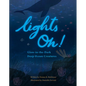 Lights On!: Glow-In-The-Dark Deep Ocean Creatures - Hardcover