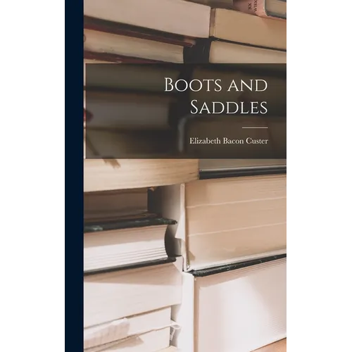 Boots and Saddles - Hardcover