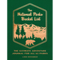 The National Parks Bucket List: The Ultimate Adventure Journal for All 63 Parks - Paperback