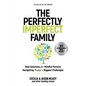 The Perfectly Imperfect Family: Real Solutions for Mindful Parents Navigating Today's Biggest Challenges - Paperback