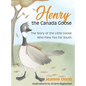 Henry the Canada Goose - Hardcover