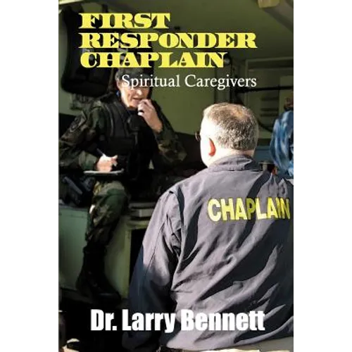 First Responder Chaplains: Spiritual Caregivers - Paperback