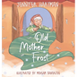 Old Mother Frost: A Children's Yuletide Book - Hardcover