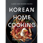 Korean Home Cooking: Classic and Modern Recipes - Hardcover