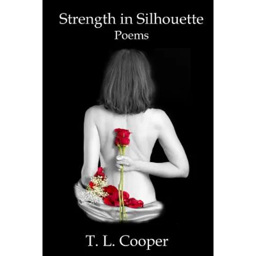 Strength in Silhouette: Poems - Paperback