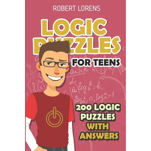 Logic Puzzles For Teens: Island Puzzles - 200 Logic Puzzles with Answers - Paperback