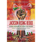 Jackson Rising Redux: Lessons on Building the Future in the Present - Hardcover