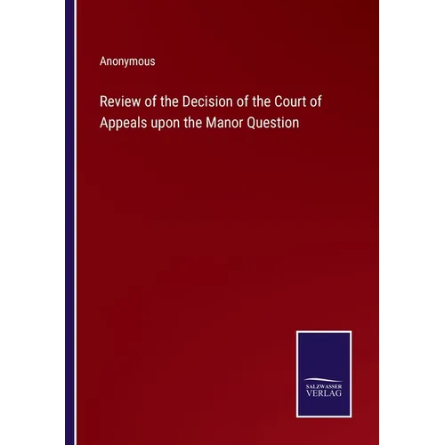 Review of the Decision of the Court of Appeals upon the Manor Question - Paperback
