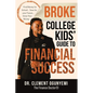 Broke College Kids' Guide to Financial Success - Paperback