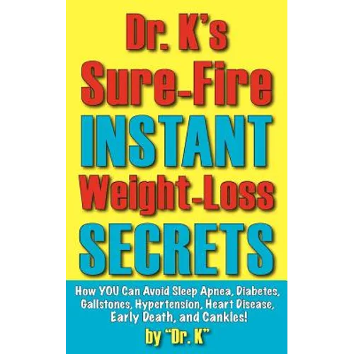 Dr. K's Sure-Fire Instant Weight-Loss Secrets - Paperback