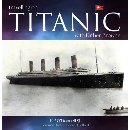 Travelling on Titanic: With Father Browne - Paperback