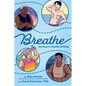 Breathe: Journeys to Healthy Binding - Hardcover