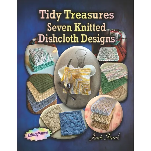 Tidy Treasures: Seven Knitted Dishcloth Designs - Paperback