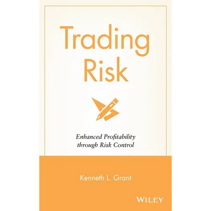 Trading Risk: Enhanced Profitability Through Risk Control - Hardcover