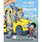 Do Not Take Your Dragon on a Field Trip - Hardcover
