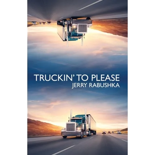Truckin' to Please - Paperback