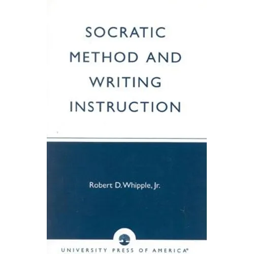 Socratic Method and Writing Instruction - Paperback
