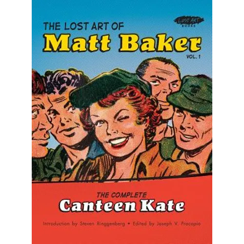 The Lost Art of Matt Baker Vol. 1: The Complete Canteen Kate - Hardcover