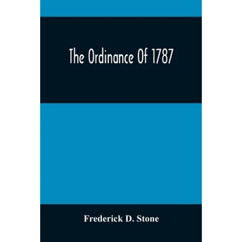 The Ordinance Of 1787 - Paperback