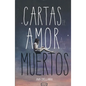 Cartas de Amor a Los Muertos - Paperback