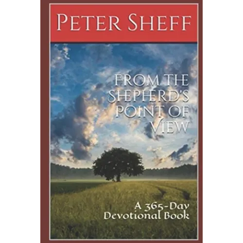 From the Shepherd's Point of View: A 365-Day Devotional Book - Paperback