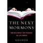 The Next Mormons: How Millennials Are Changing the Lds Church - Hardcover
