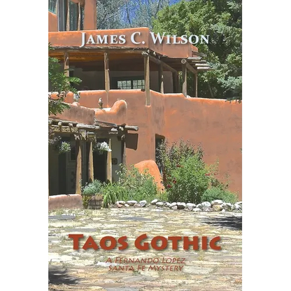Taos Gothic: A Fernando Lopez Santa Fe Mystery, New and Revised Edition - Paperback