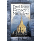 Past Lives, Present Miracles - Paperback