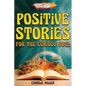 Positive Stories for the Curious Soul: A Collection of Uplifting & Feel-Good Stories To Bring You Happiness, Joy and Laughter [Large Print] - Paperback