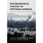 Environmental Justice in Postwar America: A Documentary Reader - Hardcover