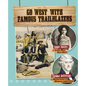 Go West with Famous Trailblazers - Hardcover