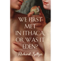 We First Met in Ithaca, or Was It Eden? - Paperback