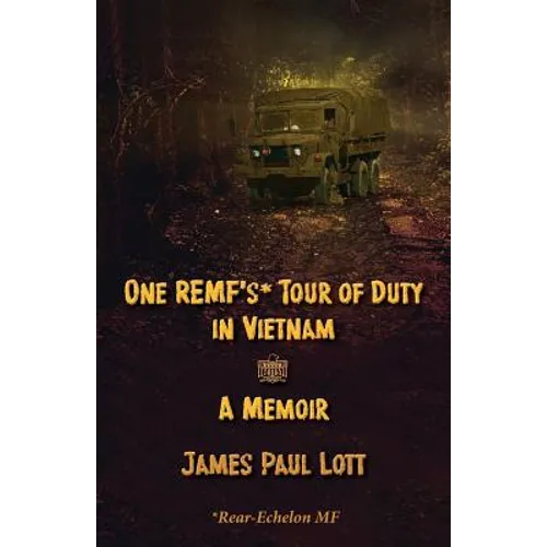 One REMF's Tour of Duty in Vietnam: A Memoir - Paperback