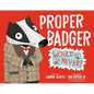 Proper Badger Would Never! - Hardcover