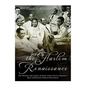 The Harlem Renaissance: The History and Legacy of Early 20th Century America's Most Influential Cultural Movement - Paperback
